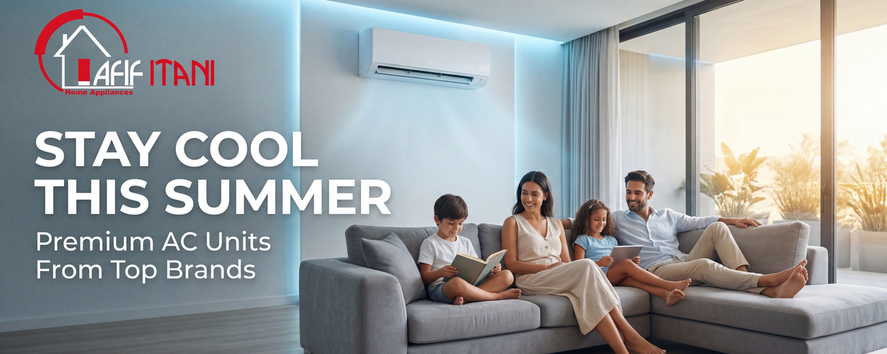 Stay Cool This Summer – Afif Itani Afif Itani Air Conditioning – Top Brand AC Units for Summer Comfort