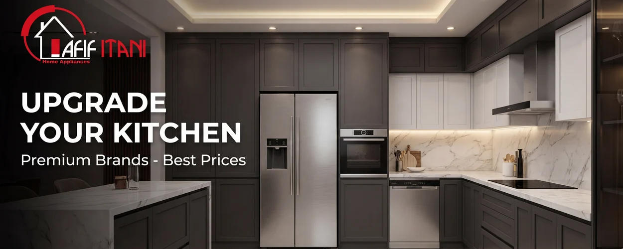 Afif Itani Kitchen Appliances – Premium Refrigerators, Ovens & Cooktops