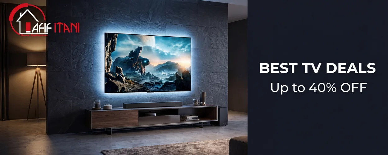 Afif Itani Best TV Deals – Up to 40% off OLED and Smart TVs in Lebanon